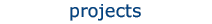 projects